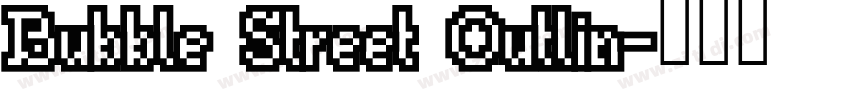 Bubble Street Outlin字体转换